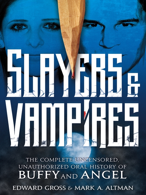 Title details for Slayers & Vampires by Edward Gross - Available